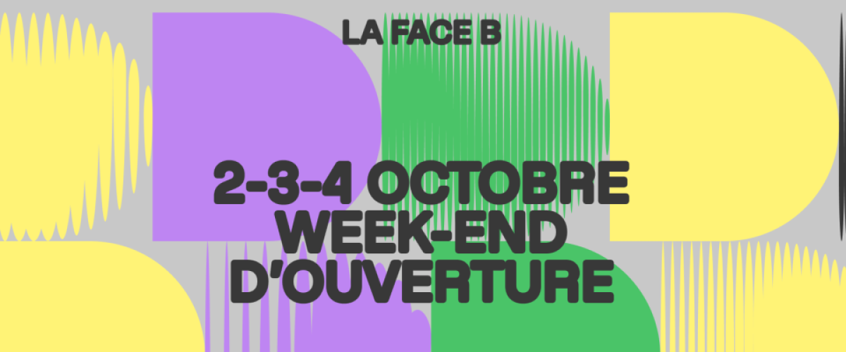 GRENOBLE : La Face B ouvre ses portes avec un week-end de concerts et de découvertes